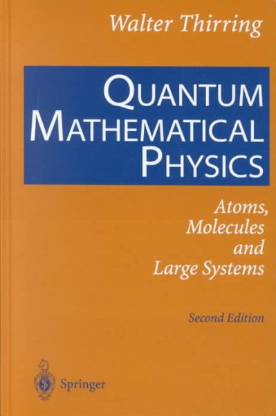 Quantum Mathematical Physics: Atoms, Molecules and Large Systems